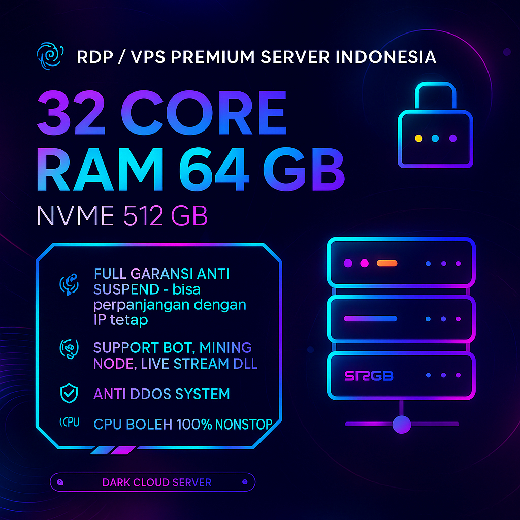RDP / VPS LEGAL PREMIUM INDONESIA 32 CORE RAM 64 GB MURAH HARIAN, MINGGUAN, BULANAN, TAHUNAN  FULL G