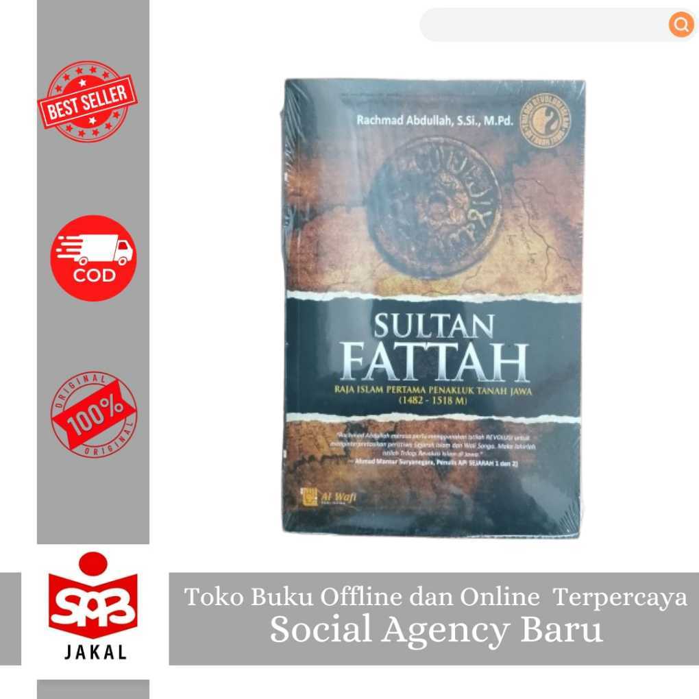 Sultan Fattah Raja Islam Pertama Jawa Al-Wafi