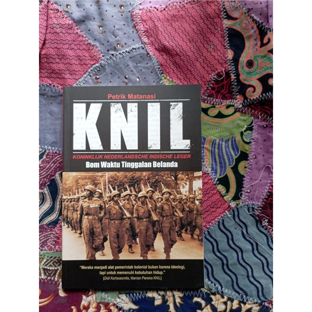 KNIL: Bom Waktu Tinggalan Belanda - Petrik Matanasi