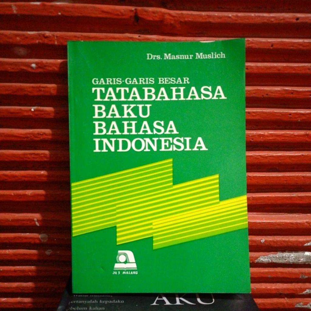 ORIGINAL BEKAS BUKU GARIS GARIS BESAR TATA BAHASA BAKU BAHASA INDONESIA - DRS. MASNUR MUSLICH (RM)