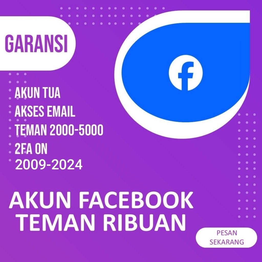 Akun Facebook Teman Ribuan (2009–2024) – Akun Tua 2FA ON & Akses Email Lengkap