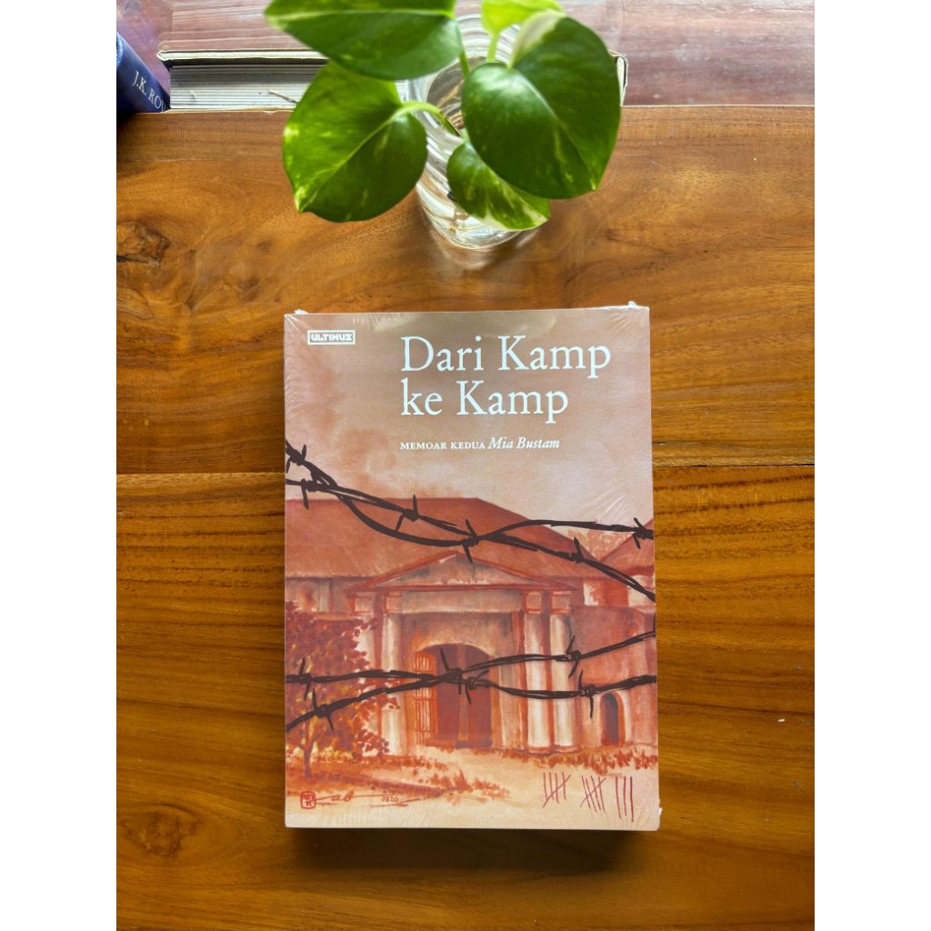 DARI KAMP KE KAMP : memoar kedua - Mia Bustam