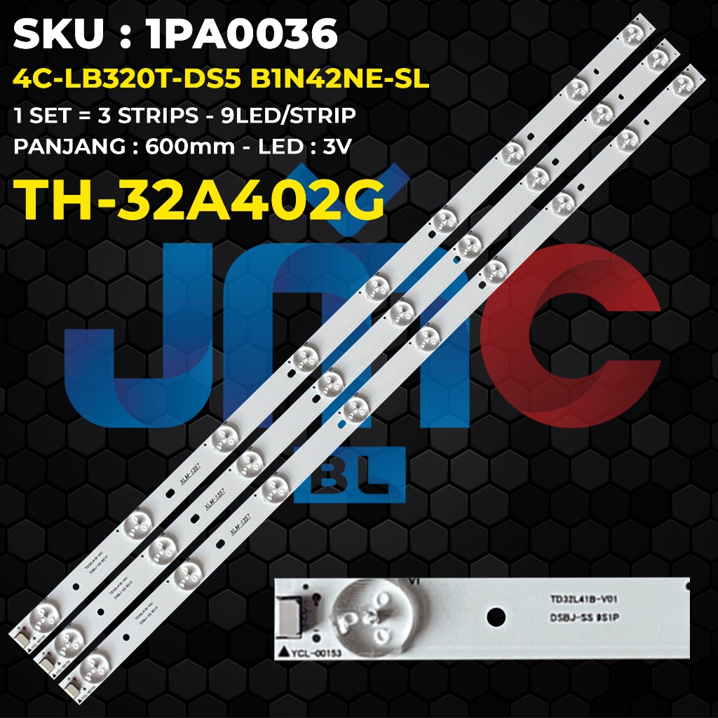 Backlight TV PANASONIC 32 Inch TH-32A402G 4C-LB320T-DS5 B1N42NE-SL