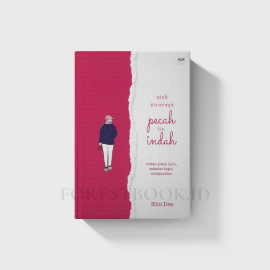 Buku novel Utuh Itu Mimpi, Pecah Itu Indah - Kim Dee