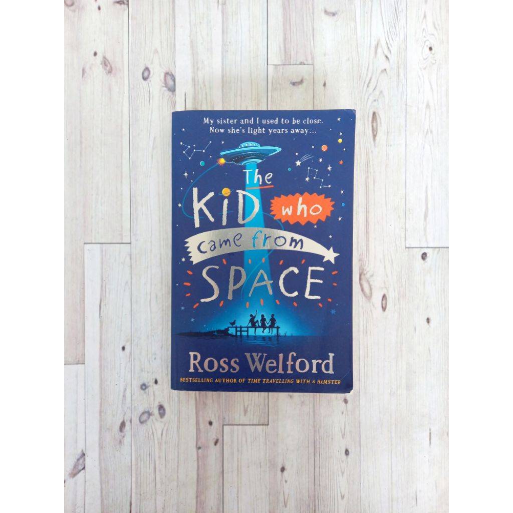 ROSS WELFORD : THE KID WHO CAME FROM SPACE  (buku impor anak ori)