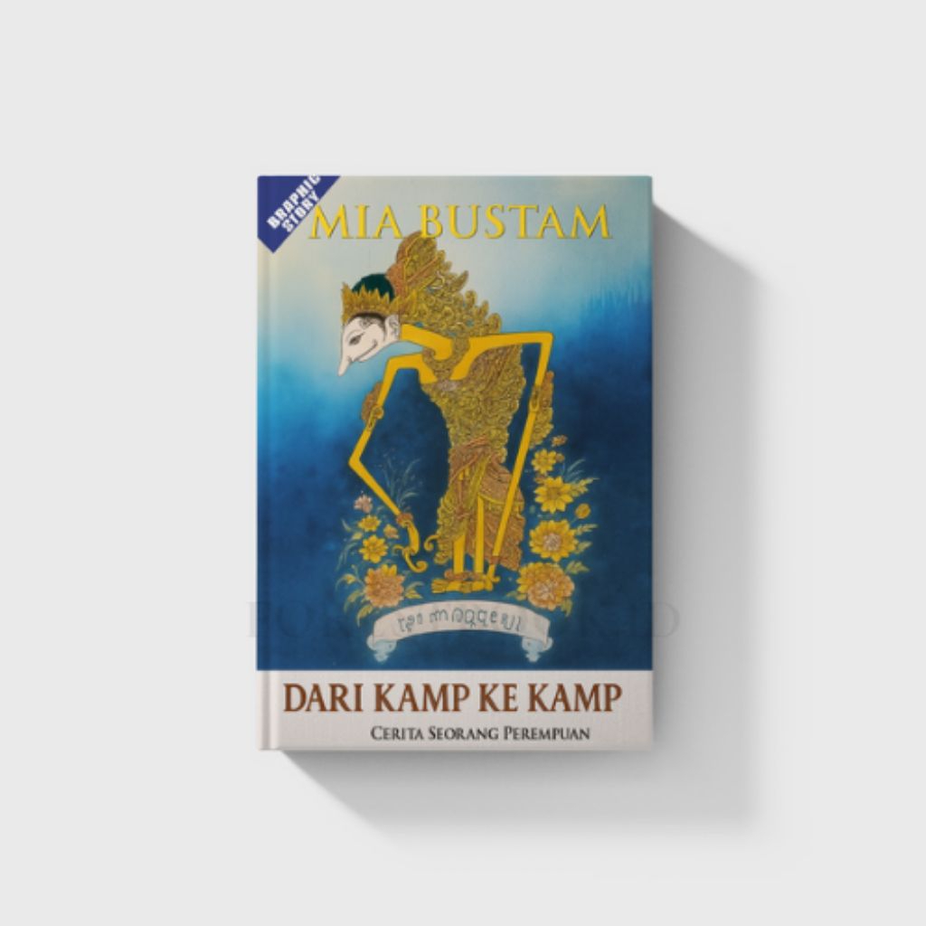 Buku Dari Kamp Ke Kamp: Cerita Seorang Perempuan karya Mia Bustam