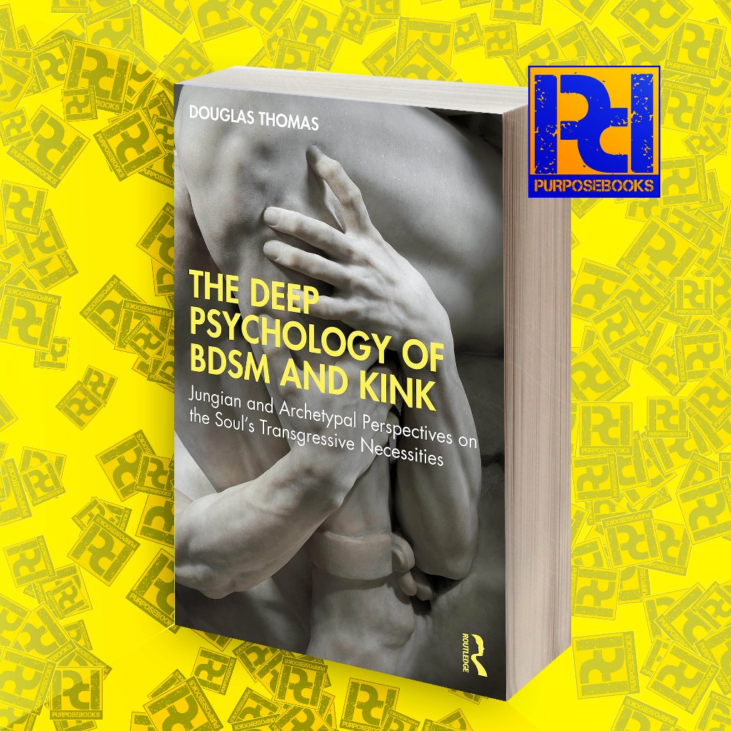 The Deep Psychology of BDSM and Kink