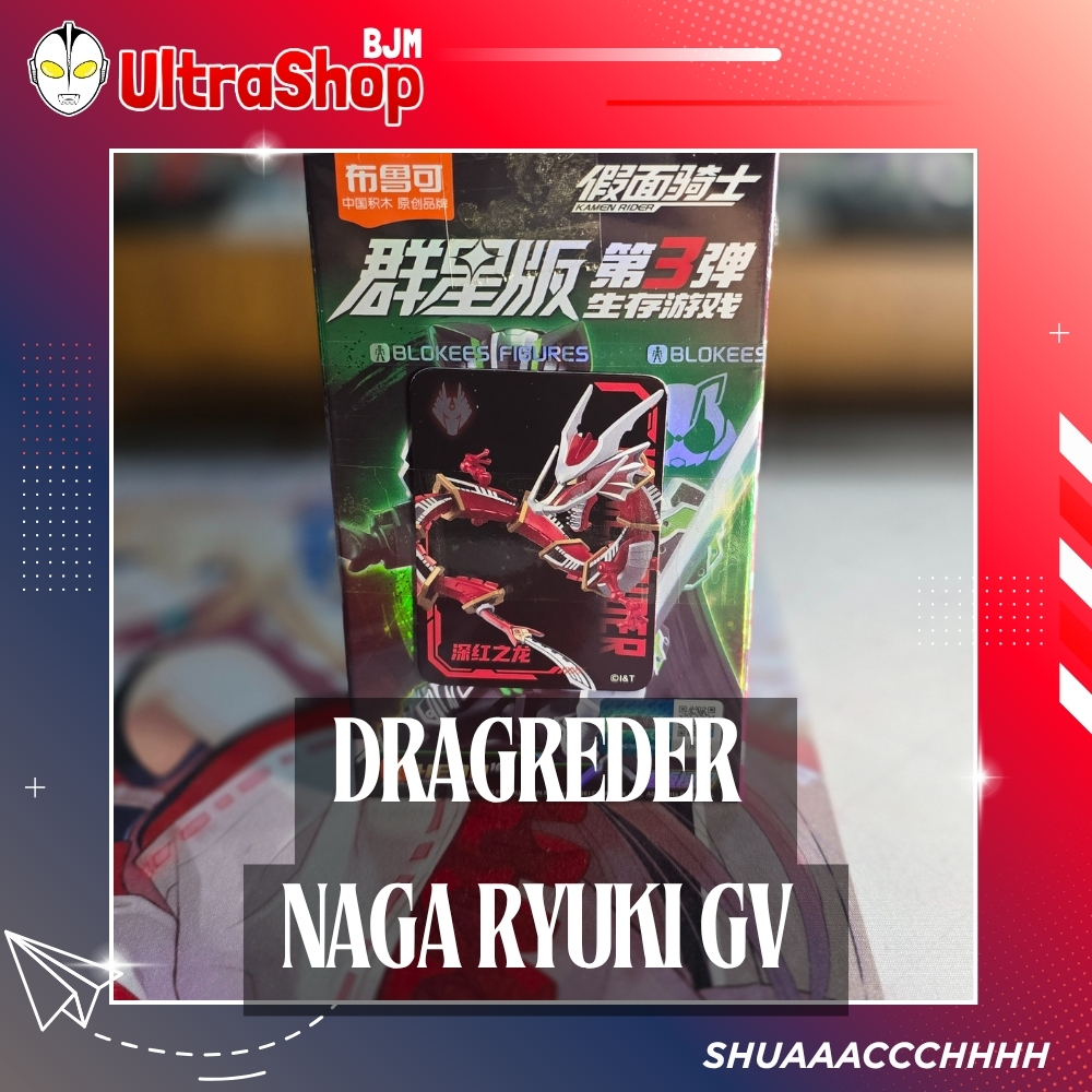 BLOKEES NAGA DRAGREDER RYUKI GALAXY VERSION