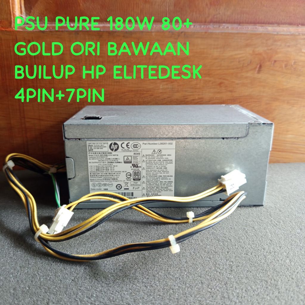 PSU PURE BUILD UP 180W 80+ GOLD ORI BAWAAN PC BUIL UP HP ELITE DESK 4x2 PIN + 7 PIN PSU PURE 80+ GOL