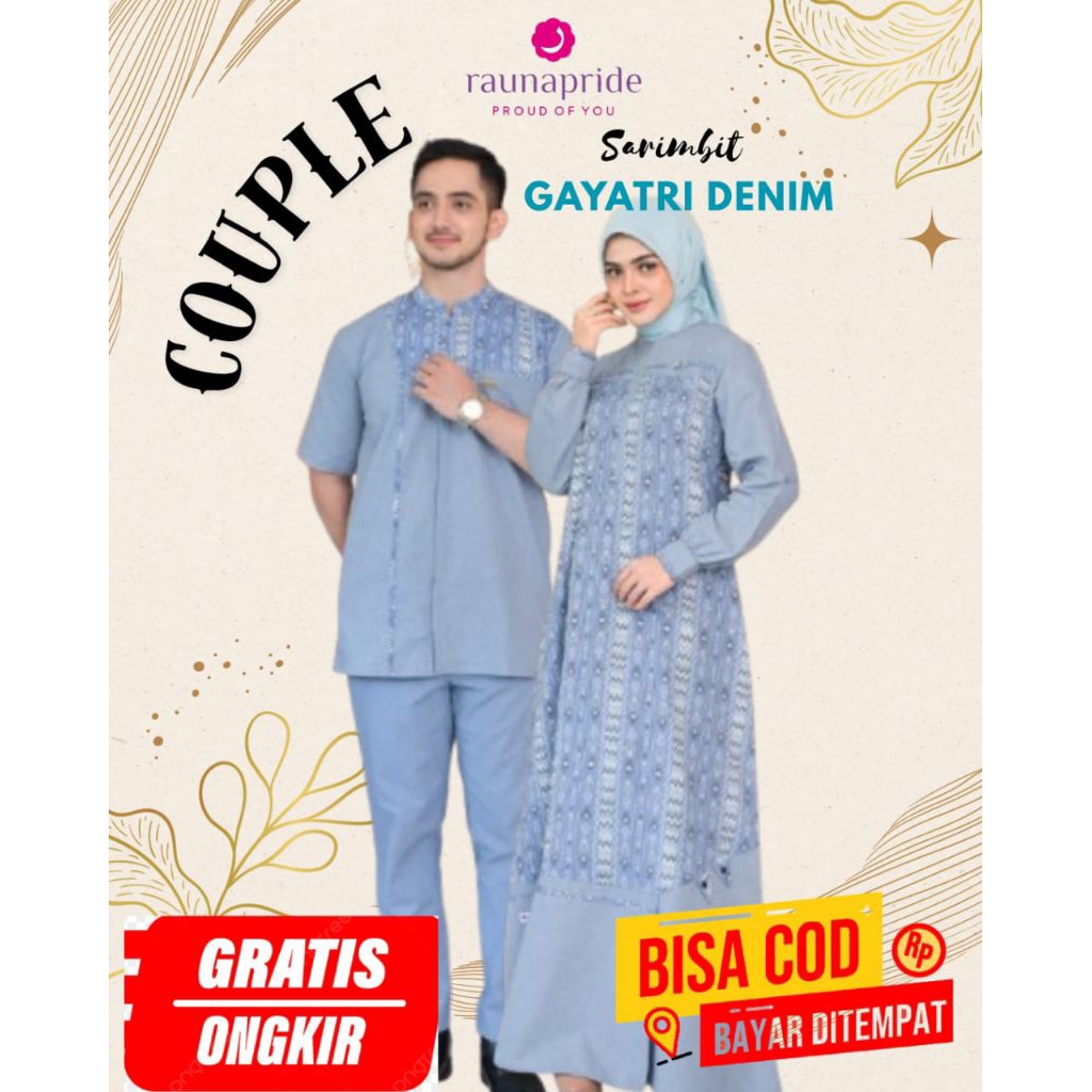 SARIMBIT COUPLE GAYATRI DENIM BY RAUNA 2026/SARIMBIT LEBARAN/SARIMBIT COUPLE/GAMIS DAN KOKO/SARIMBIT