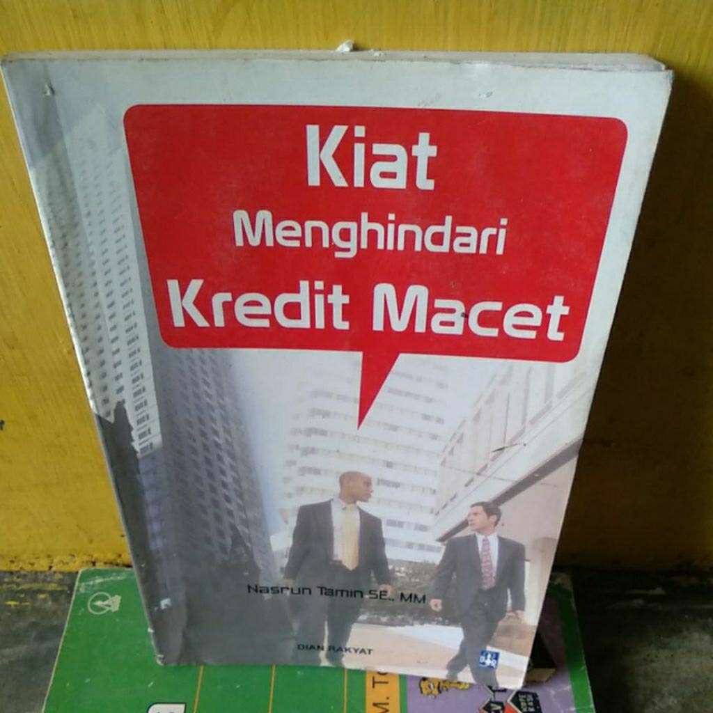 Kiat Menghindari Kredit Macet Nasrun Tamin SE.' MM buku bekas yang ori