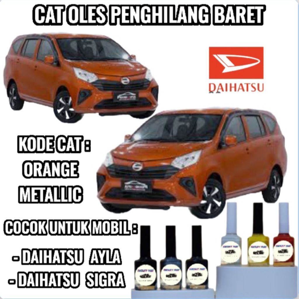 DAIHATSU ORANGE METALLIC CAT OLES PENGHILANG BARET MOBIL LECET ORANYE METALIK SIGRA SIGRA