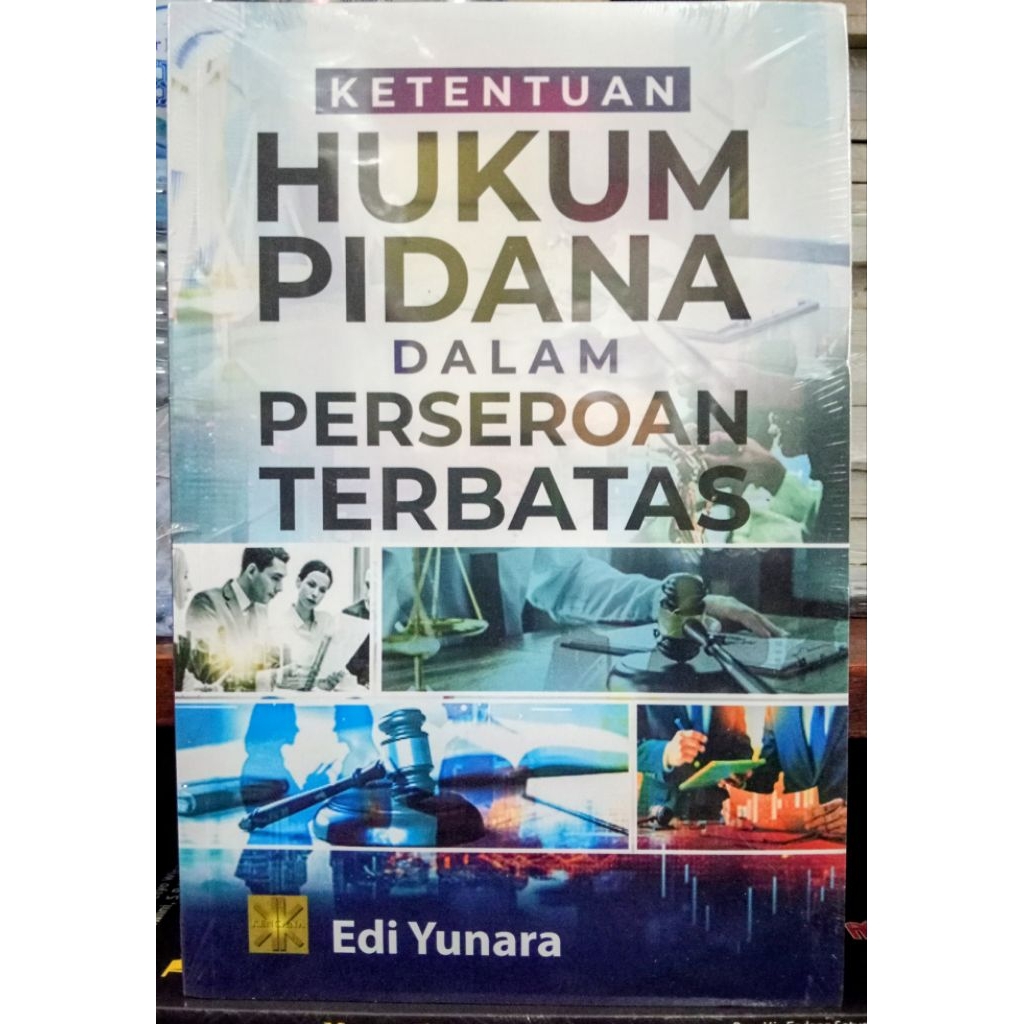 Original Ketentuan Hukum Pidana Dalam Perseroan Terbatas Oleh Edy Yunara