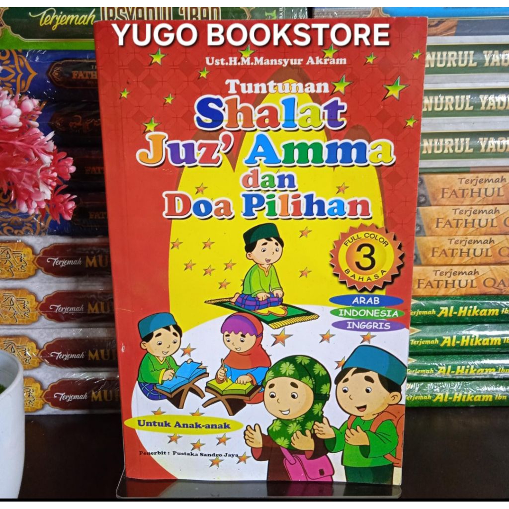 BUKU TUNTUNAN SHALAT JUZ'AMMA DAN DOA PILIHAN 3 Bahasa.ARAB -INDONESIA-INGGRIS