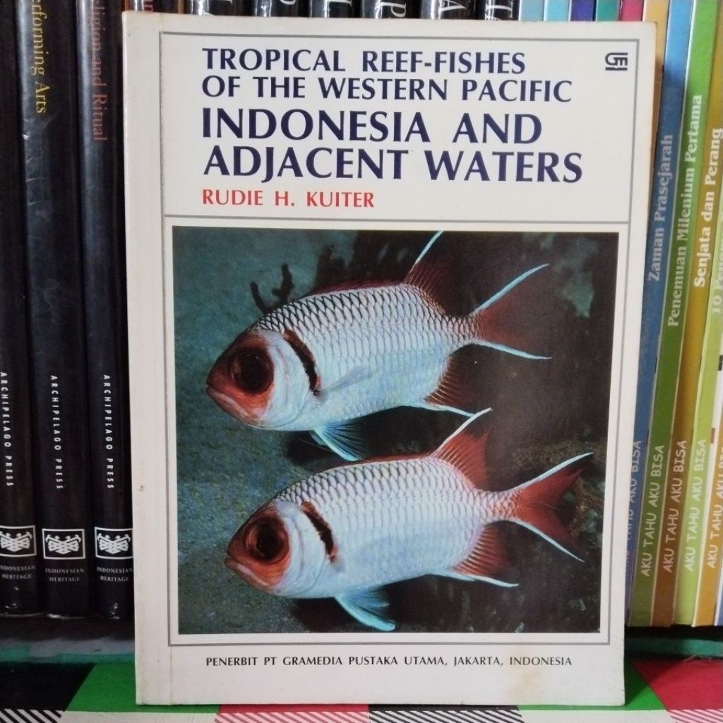 RUDIE H KUITER TROPICAL REEF FISHES OF THE WESTERN PACIFIC INDONESIA AND ADJACENT WATERS