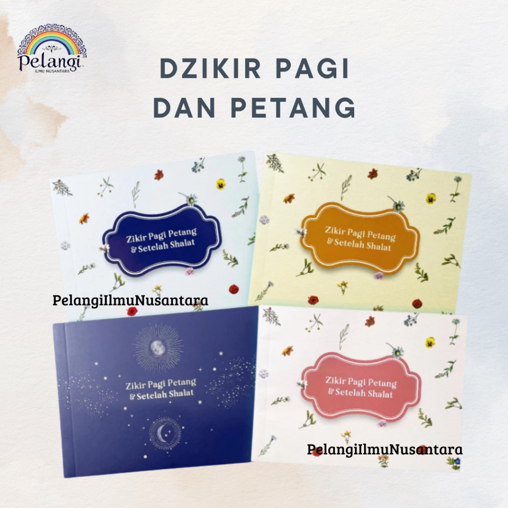 Pelangi Ilmu Nusantara - Dzikir Pagi Petang & Dzikir Sholat Eksklusif Dengan Audio Latin Terjemahan