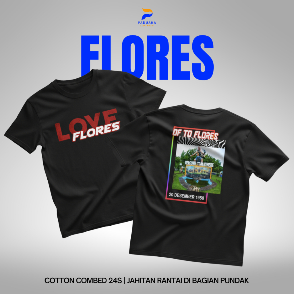 Kaos Flores Maumere Unisex Cotton Combed 24s Adem Lembut Kaos Budaya dan Wisata Nusa Tenggara Timur