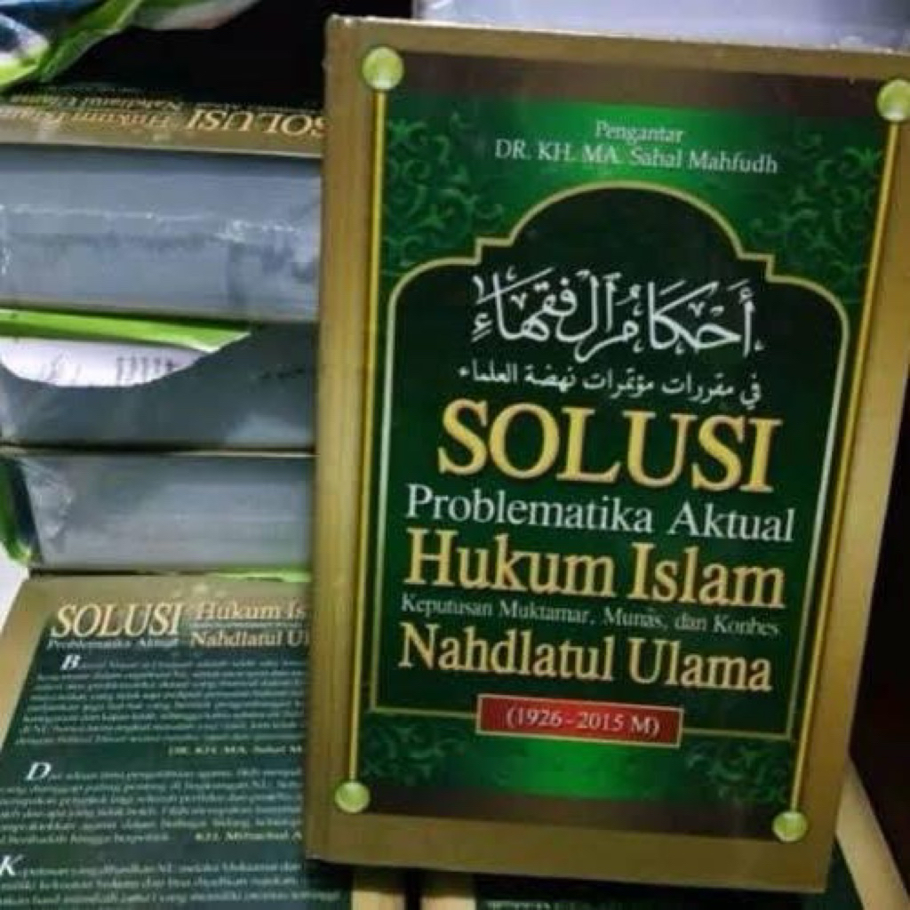 Ahkamul Fuqaha: Solusi Problematika Aktual Hukum Islam