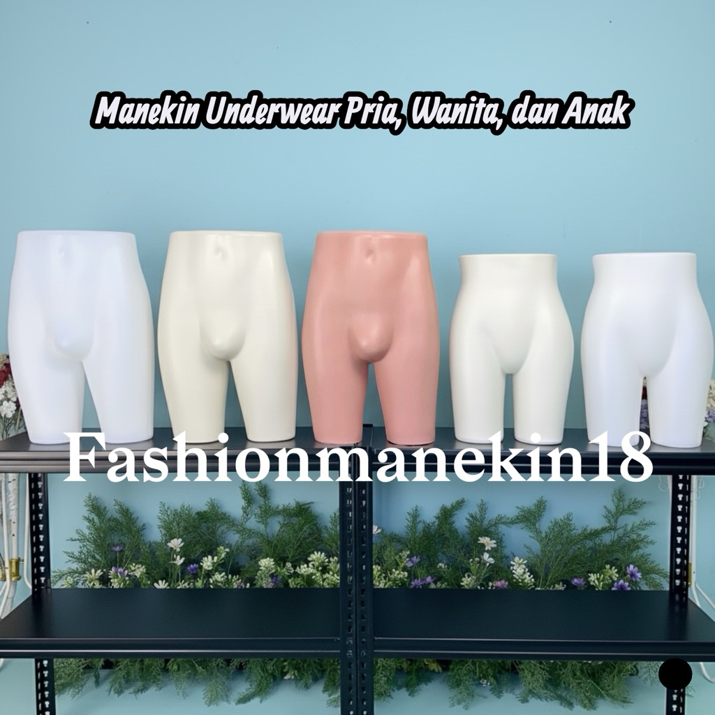 MANEKIN CELANA DALAM PRIA WANITA ANAK + DISPLAY UNDERWARE + PATUNG CELANA PENDEK