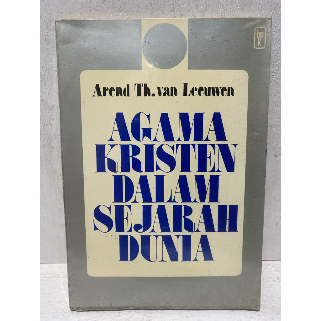 Buku Original AGAMA KRISTEN DALAM SEJARAH DUNIA - AREND TH.VAN LEEUWEN