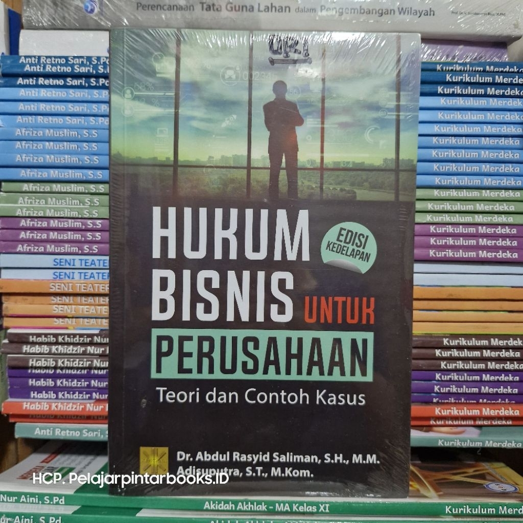 HUKUM BISNIS UNTUK PERUSAHAAN. Dr. Abdul Rasyid Saliman. SH. ORIGINAL. TERBARU.