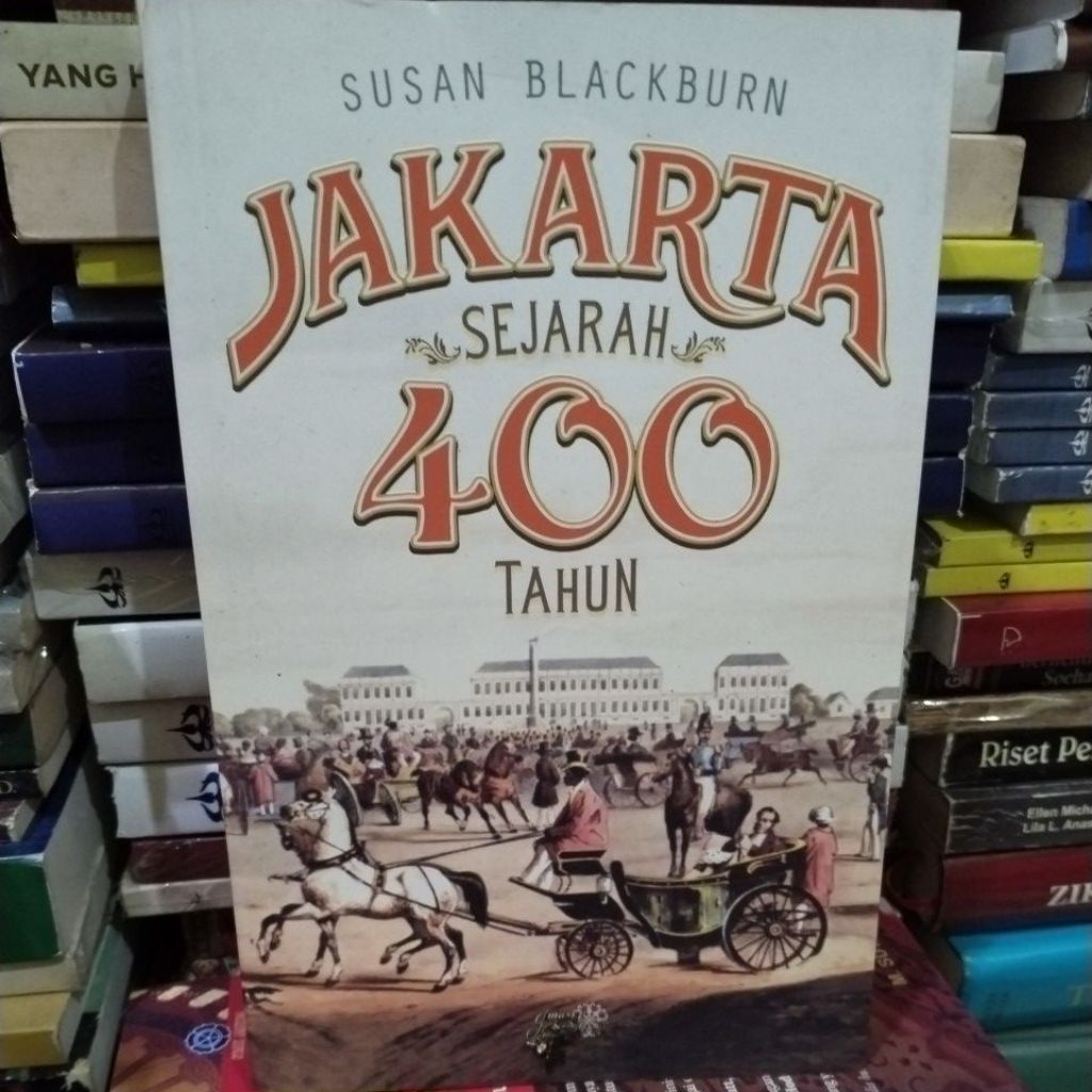 JAKARTA SEJARAH 400 TAHUN By SUSAN BLACKBURN