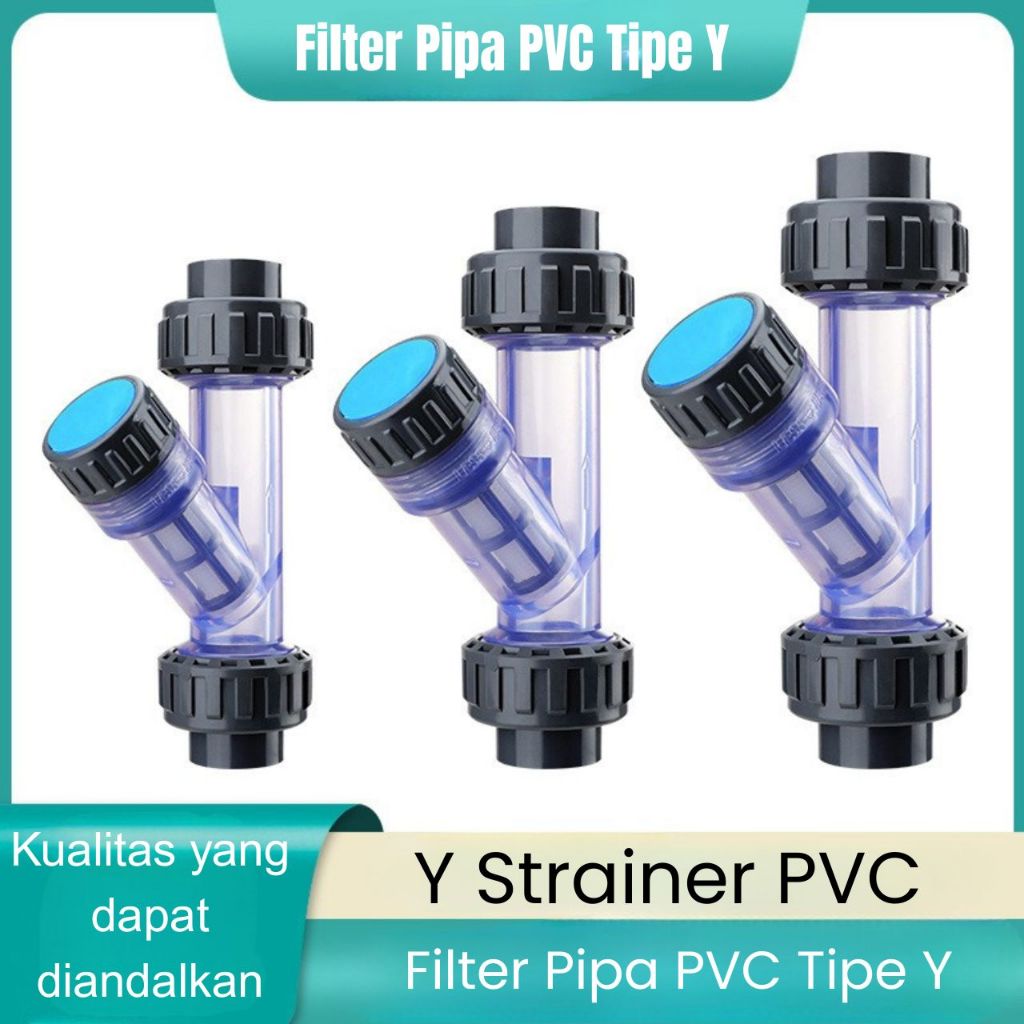 Y Strainer Clear Double Union PVC 1/2 inch Saringan Y Strainer Fitting PVC Pipa PVC