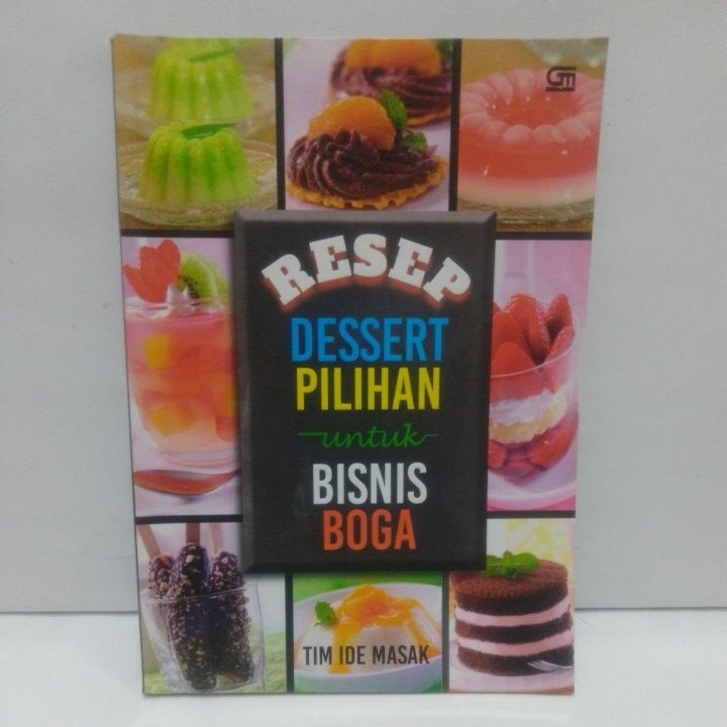 Buku Resep Dessert Pilihan Untuk Bisnis BOGA - GRAMEDIA