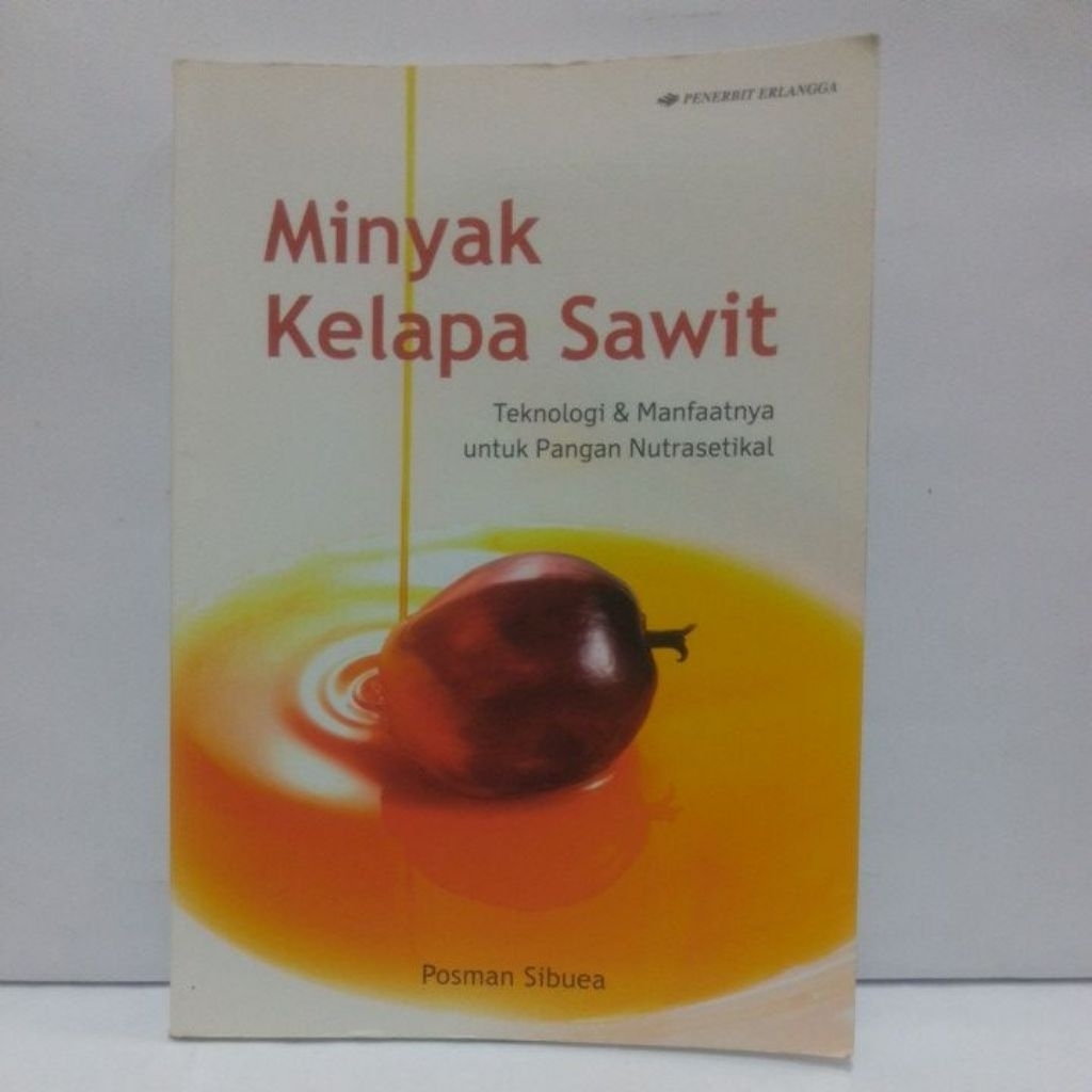 Minyak Kelapa Sawit - Teknologi & Manfaatnya