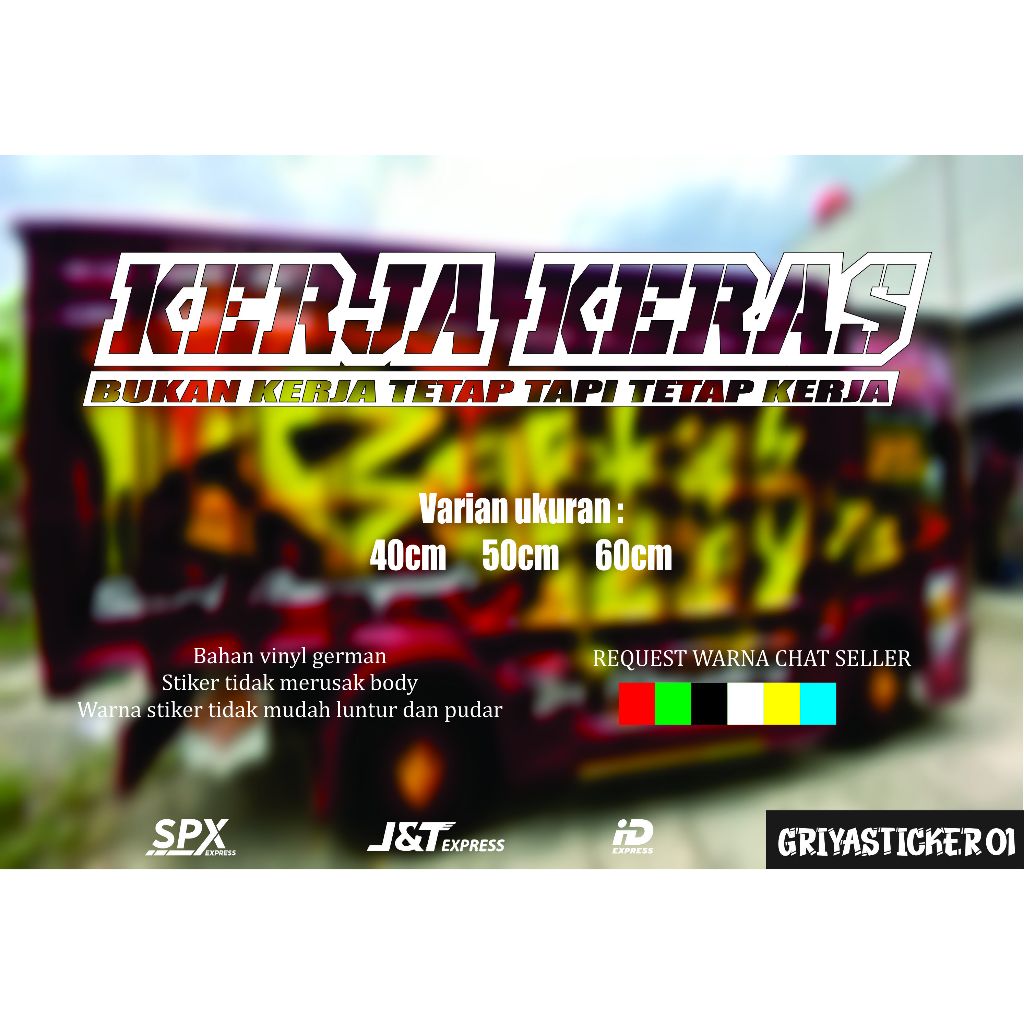 STIKER PROMO MURAH KERJA KERAS/STIKER TRUK/STIKER KACA/STIKER MOBIL