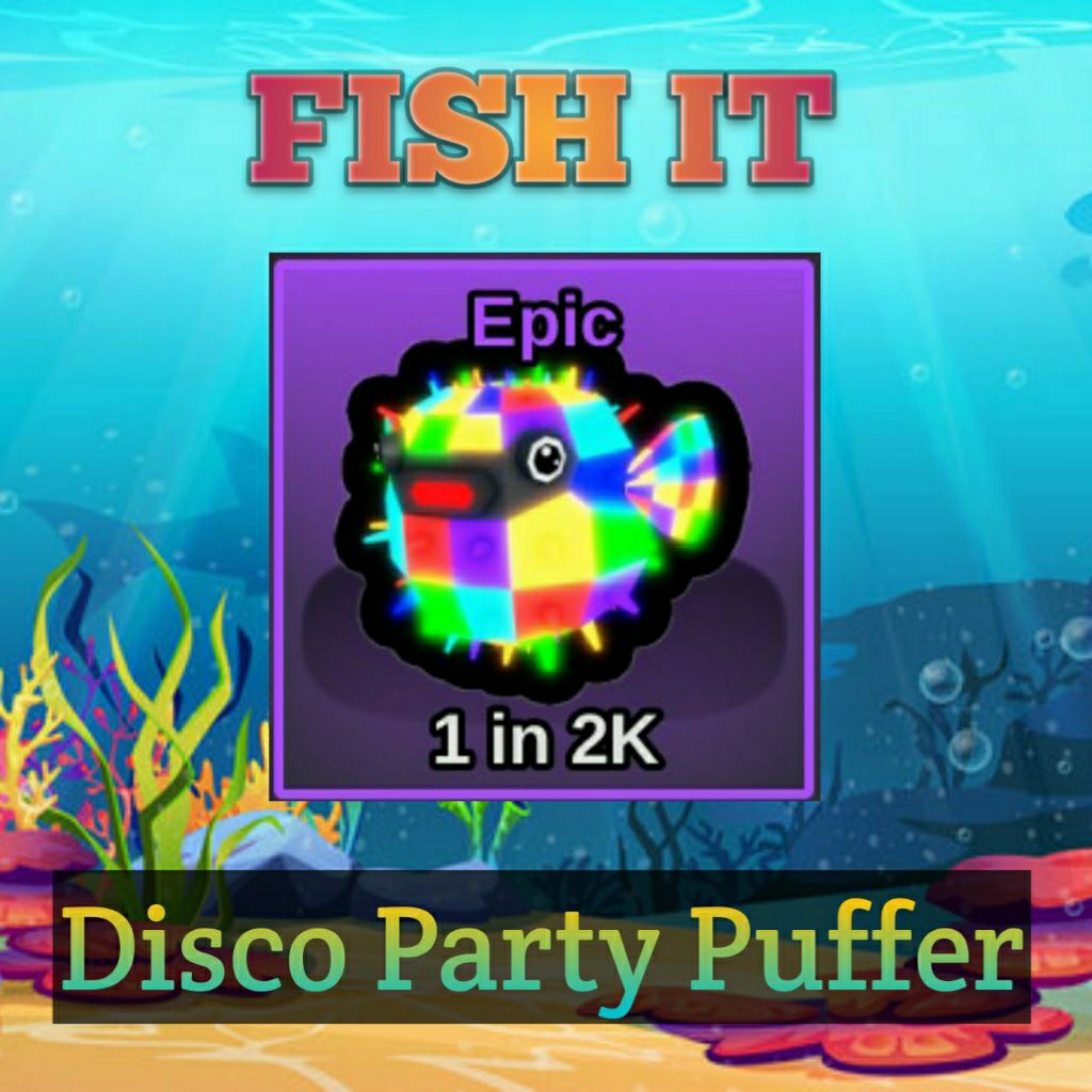 [Baru] Ikan Disco Party Puffer - Fish It