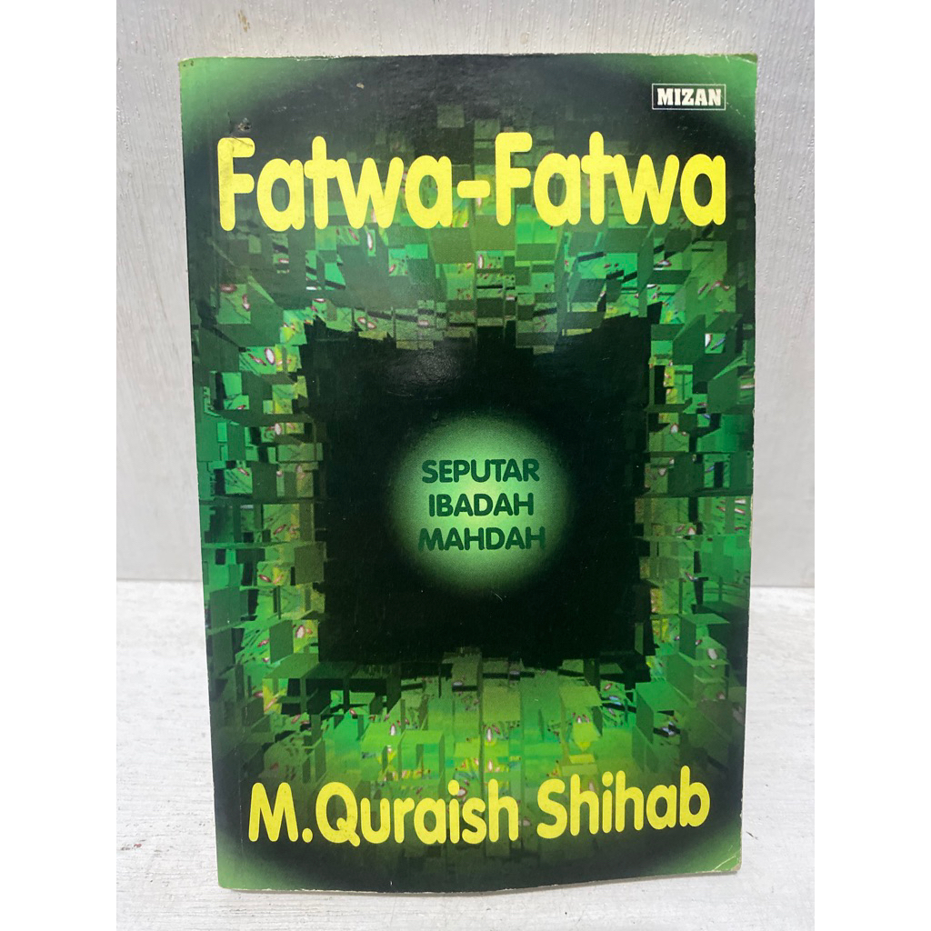 Buku Original FATWA FATWA SEPUTAR IBADAH MAHDAH - M. QURAISH SHIHAB