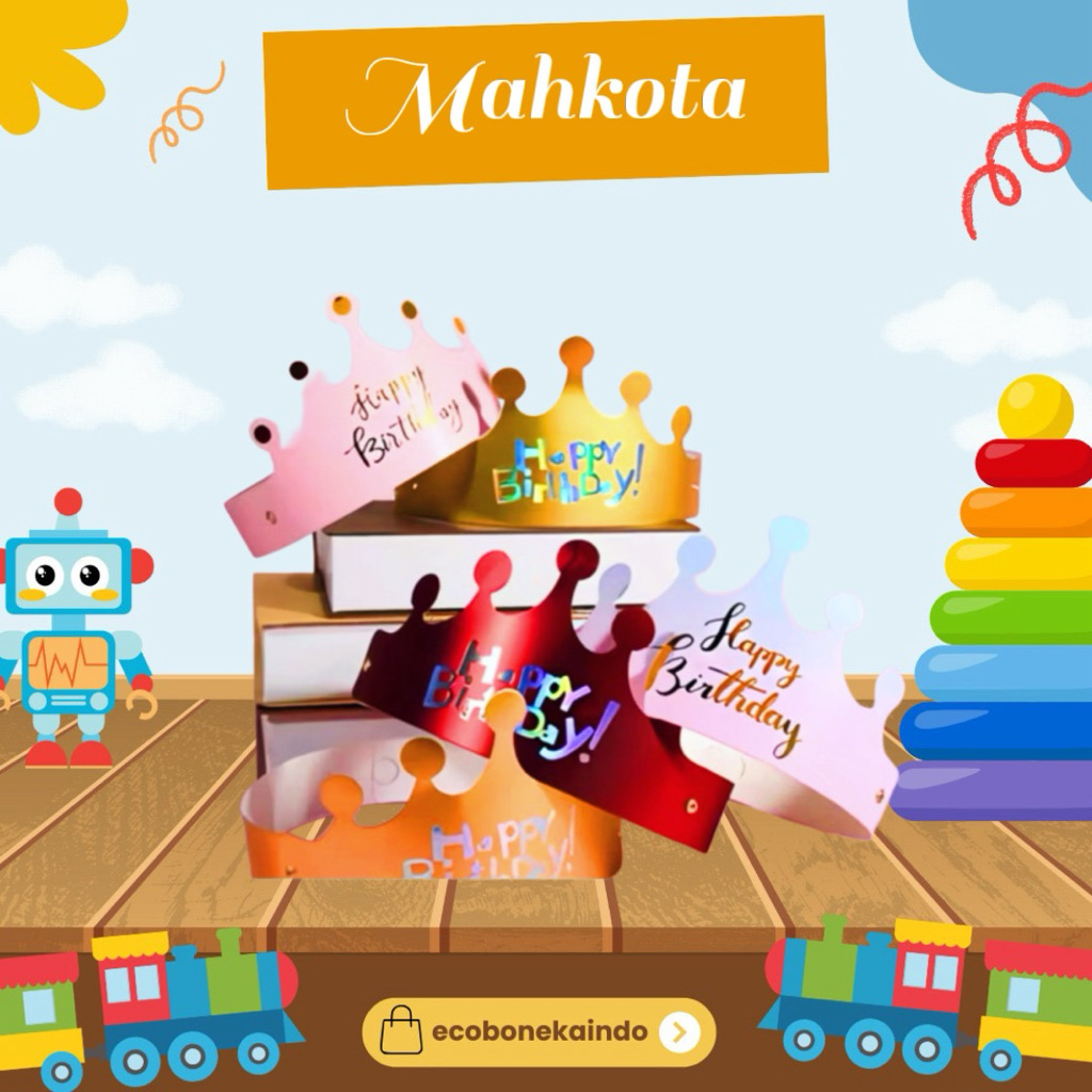 Mahkota crown king party ulang tahun kertas premium tulisan happu birthday mahkota kertas topi ulang