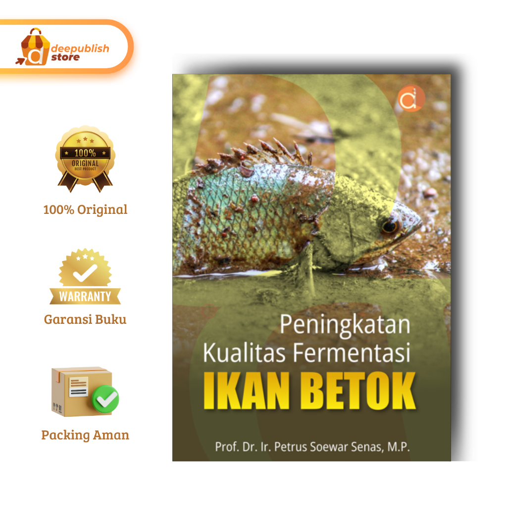 Deepublish | Buku Peningkatan Kualitas Fermentasi Ikan Betok | Buku Teknologi Pangan | Original