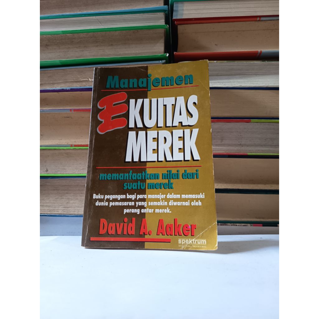 MANAJEMEN EKUITAS MEREK - DAVID A. AAKER