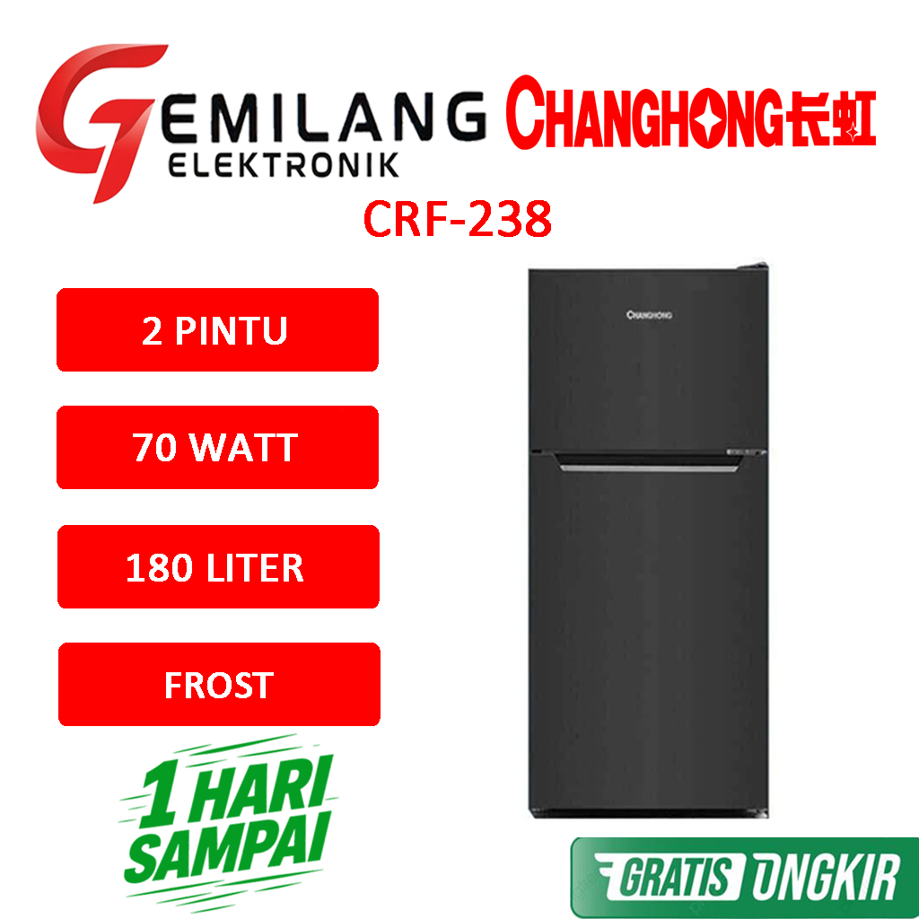 KULKAS CHANGHONG CRF-238 KULKAS 2 PINTU KAPASITAS 180 LITER DEFROST LOW WATT
