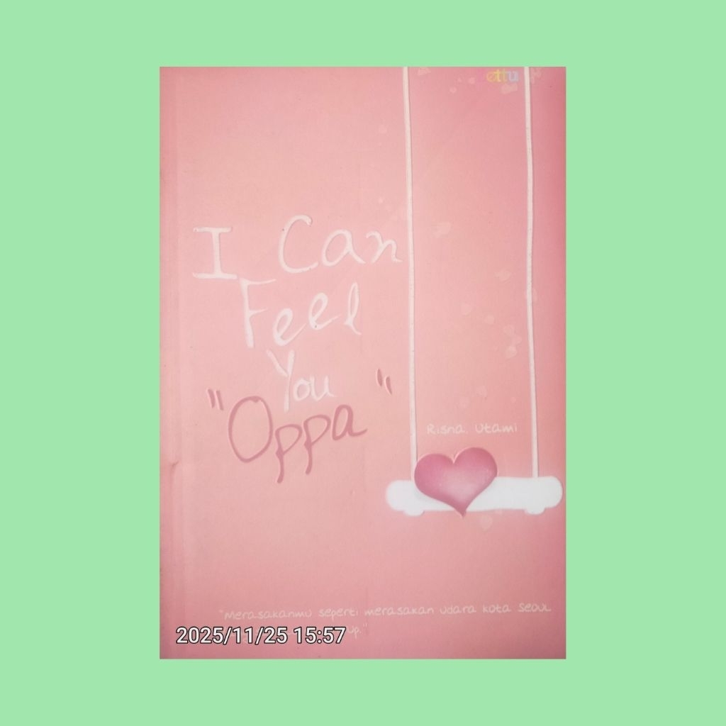 I CAN FEEL YOU OPPA OLEH RISNA UTAMI