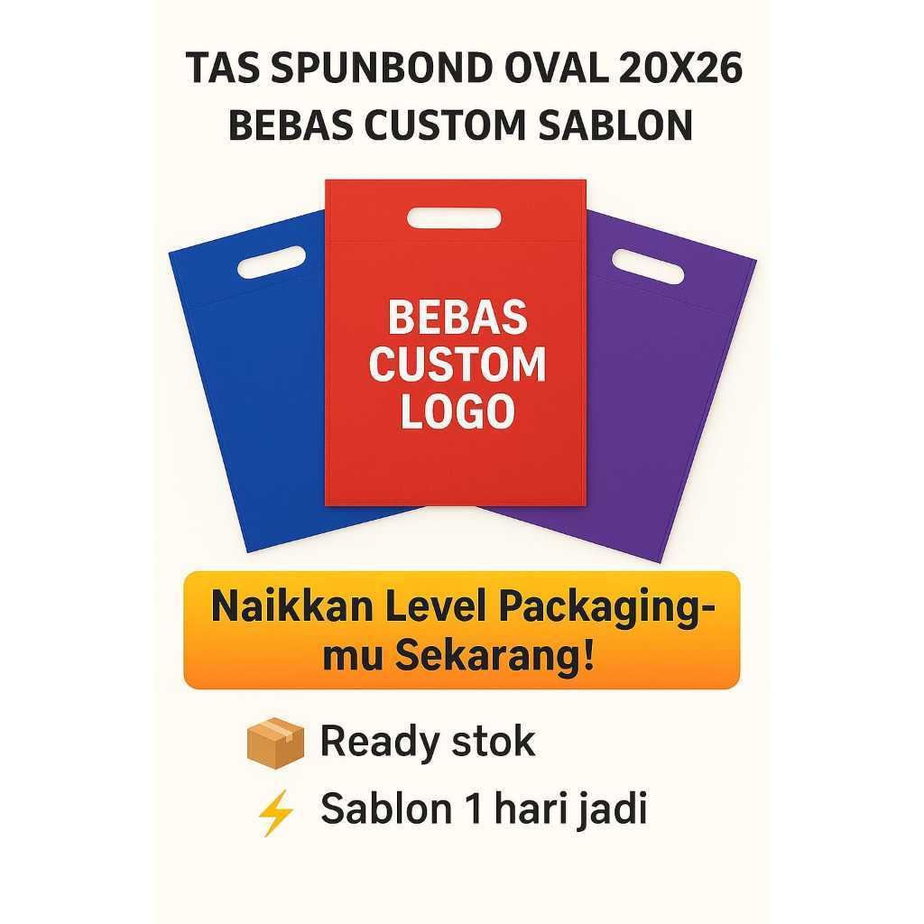 Goodie Bag Tas Spunbond Oval 20x25 Free Sablon 2 WARNA 1 SISI