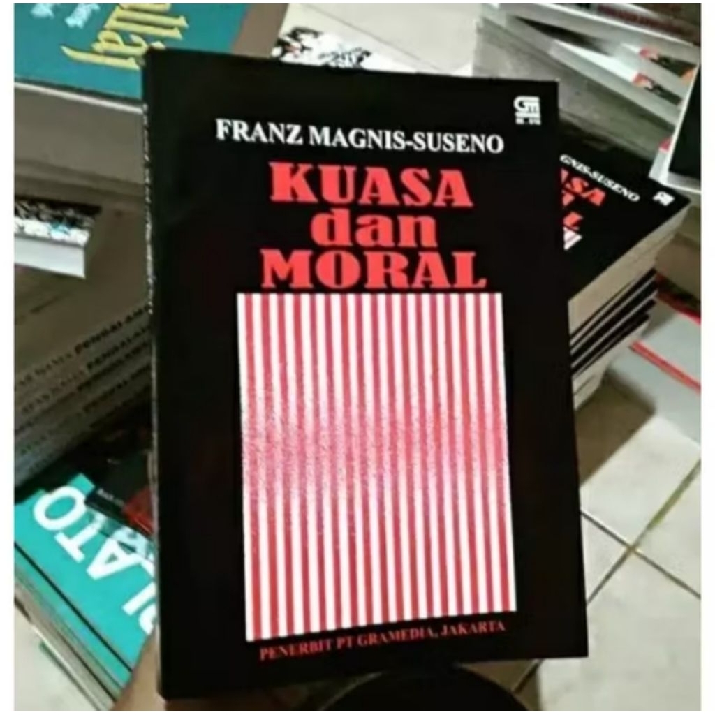 buku KUASA DAN MORAL - Franz Magnis Suseno