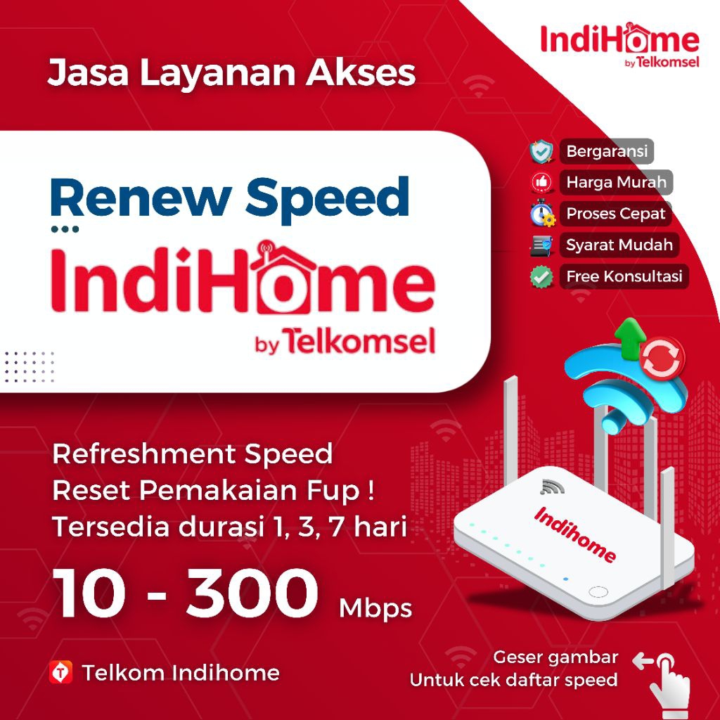 Renew Indihome | 10 - 300 Mbps | Reset FUP Indihome | Reset Kuota Indihome | Refreshment Indihome | 