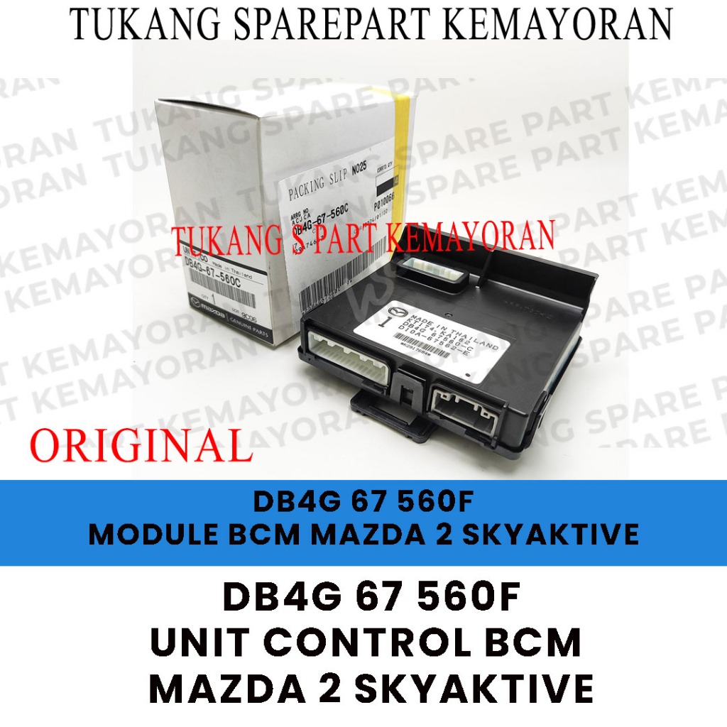 CONTROL UNIT BCM MAZDA 2 SKYAKTIVE TAHUN 2014 -2024 DB4G67560F ORIGINAL MAZDA