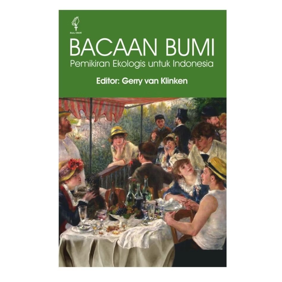 BACAAN BUMI ; Pemikiran Ekologis untuk Indonesia - Gerry van Klinken