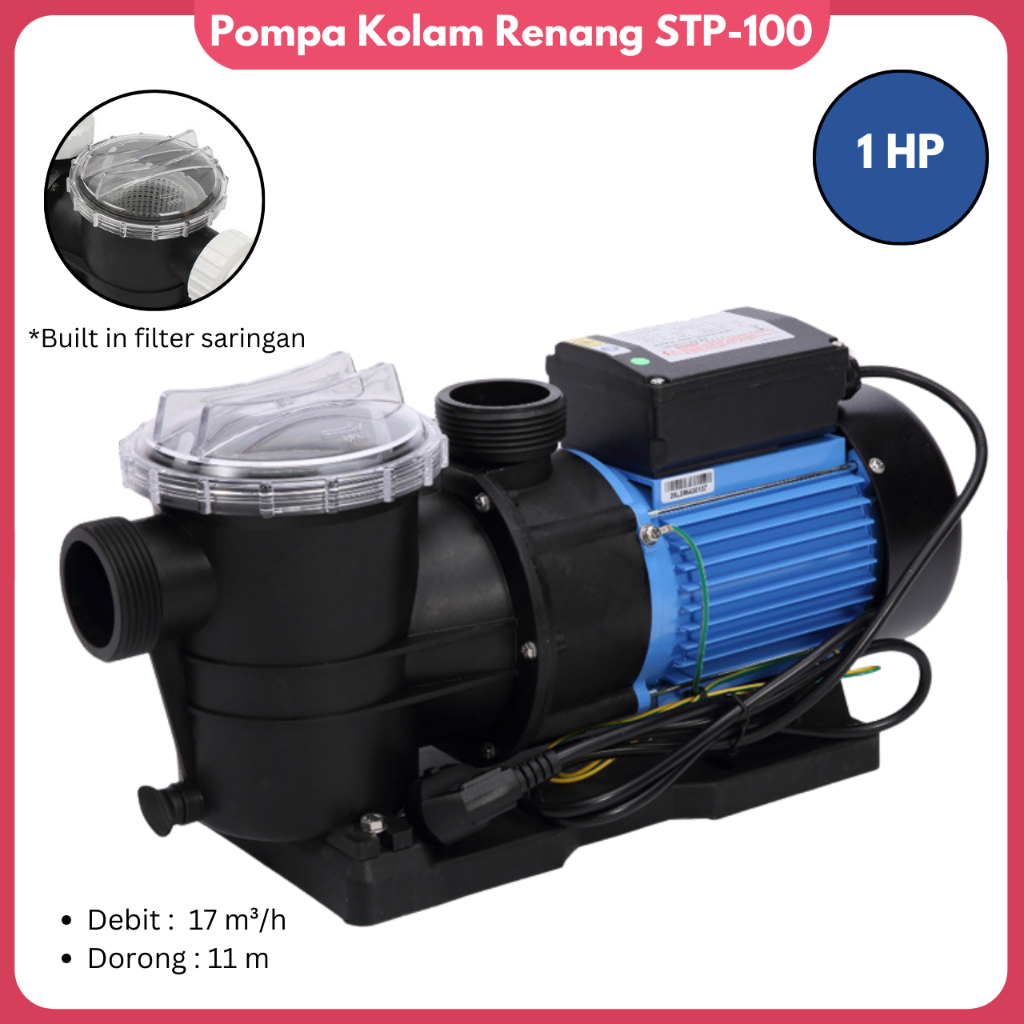 Pompa Sirkulasi Kolam Renang STP 100 Pompa Filtrasi Air Kolam 1 HP Pompa Sirkulasi Air Kolam Renang