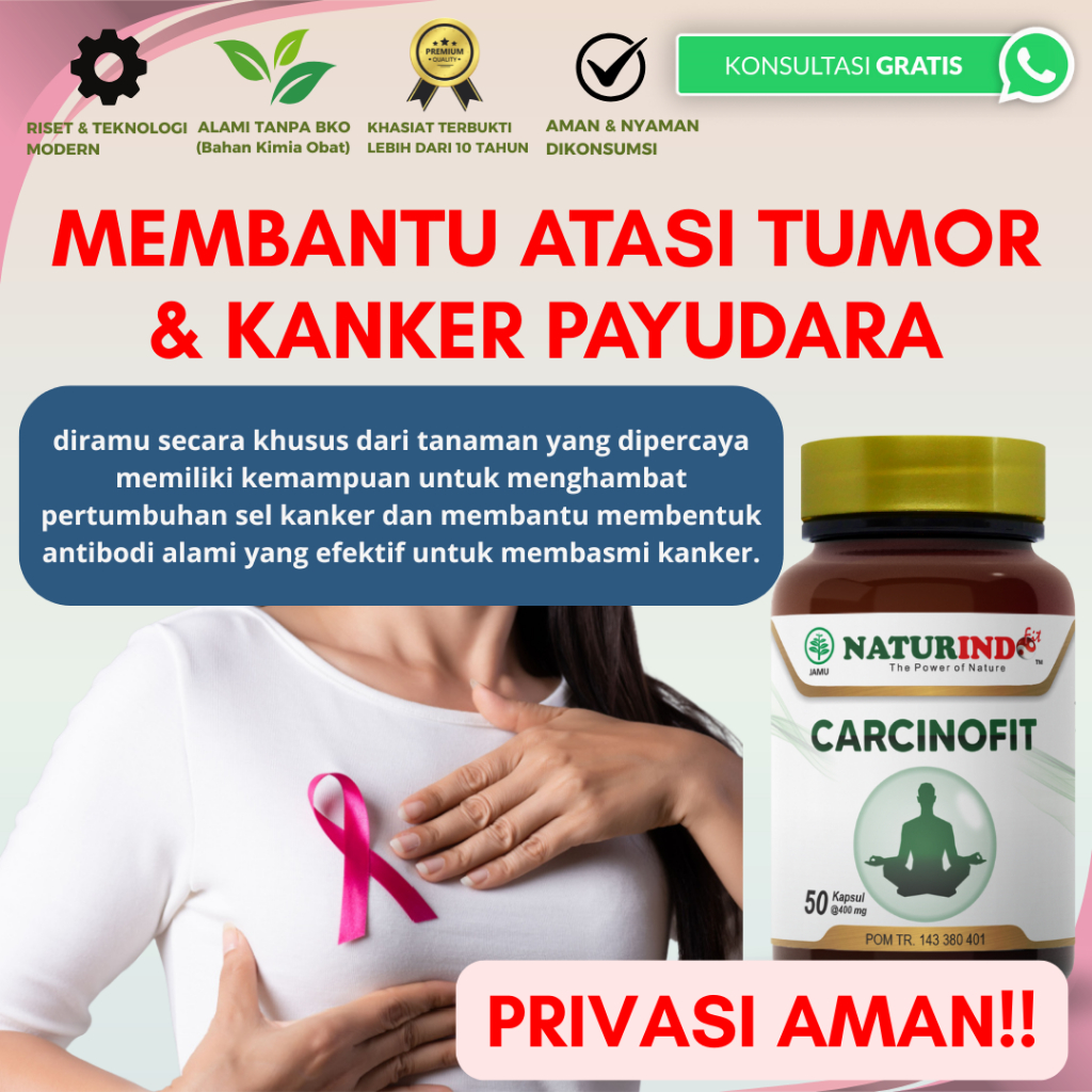 Carcinofit Obat Benjolan Payudara Tumor Payudara Kanker Payudara Pria Dan Wanita FAM HERBAL NATURIND
