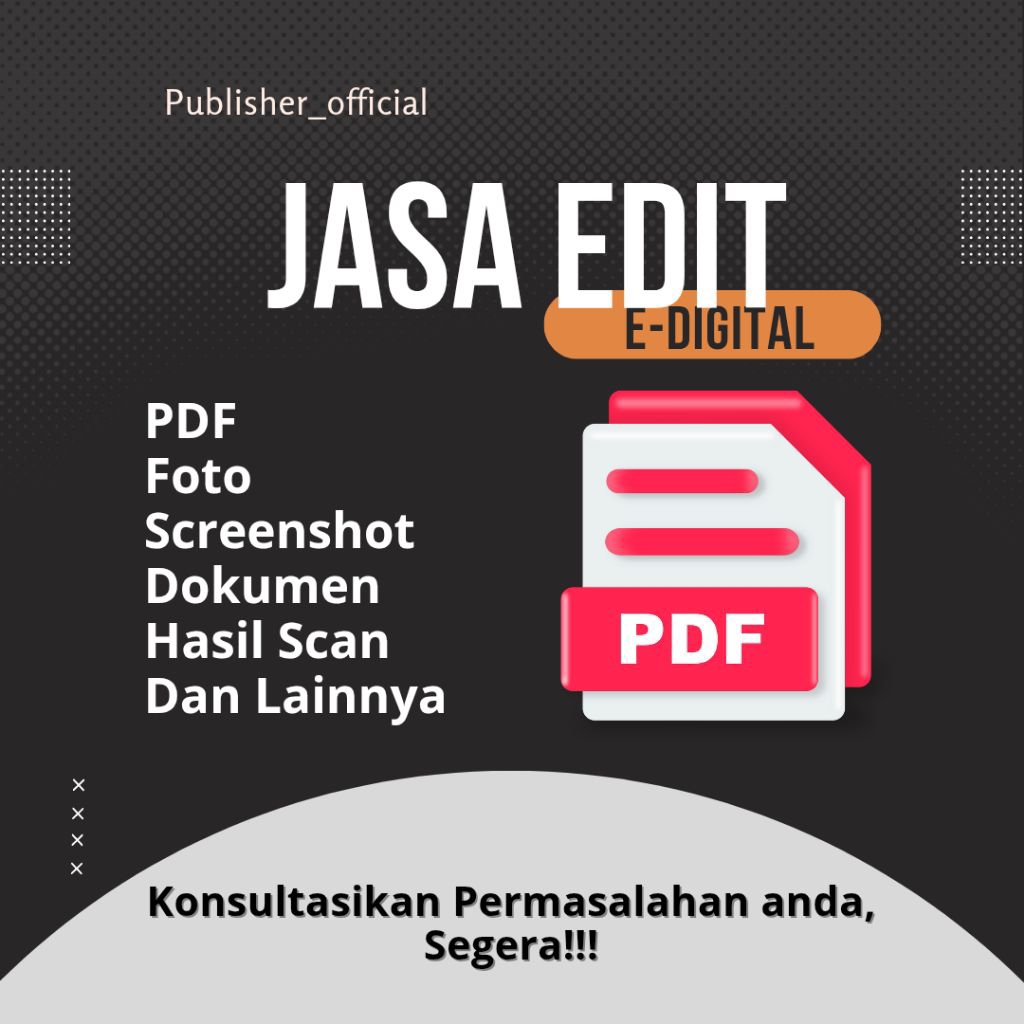 Jasa Edit File PDF, FOTO, SS, DOKUMEN, GAMBAR, SCREENSHOT, DAN SEJENISNYA