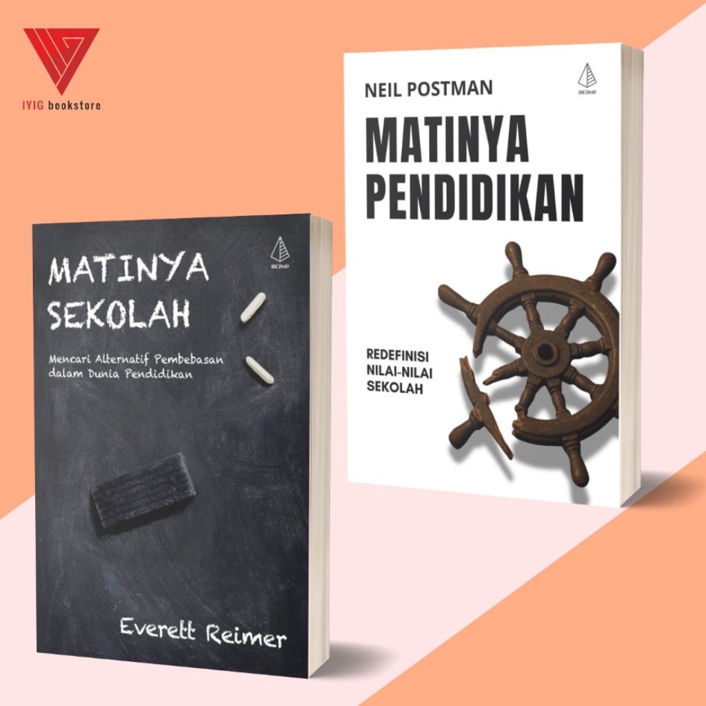 Iyig - Buku Matinya Pendidikan - Buku Matinya Sekolah - Niel Postman -  Everett Reimer