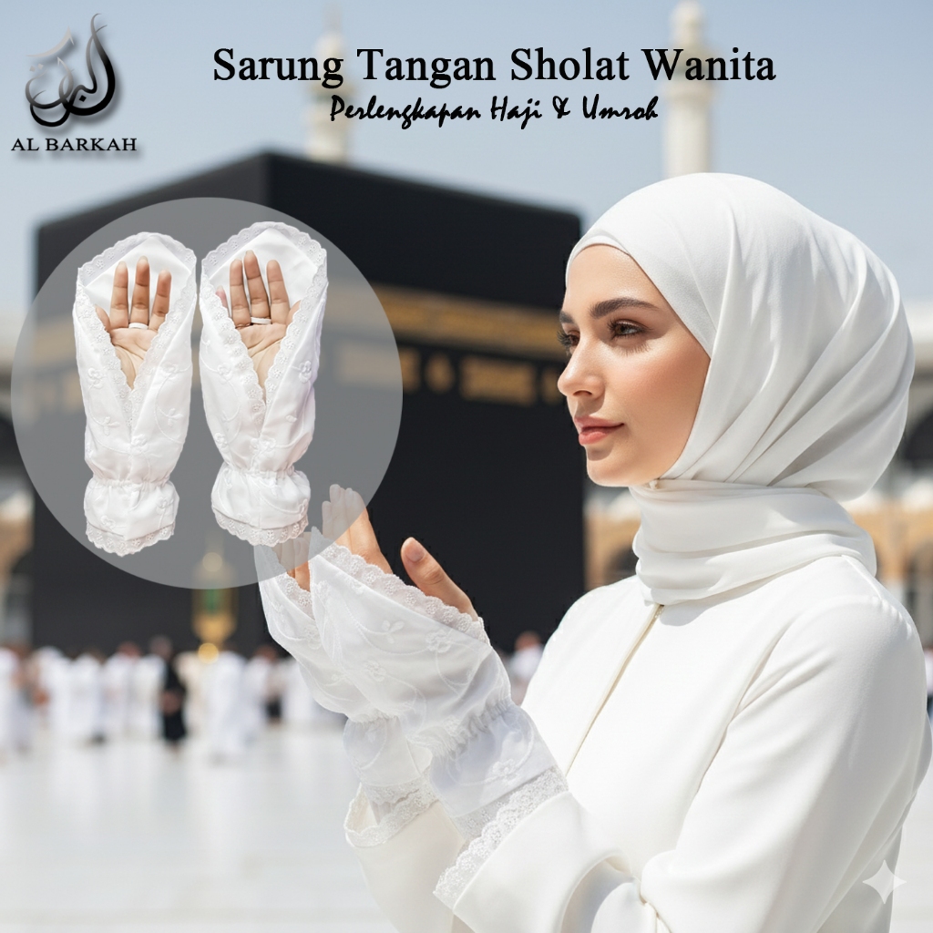 Al Barkah Sarung Tangan Sholat Wanita Hitam Putih Bordir Pendek Panjang untuk Haji & Umroh Bahan kat