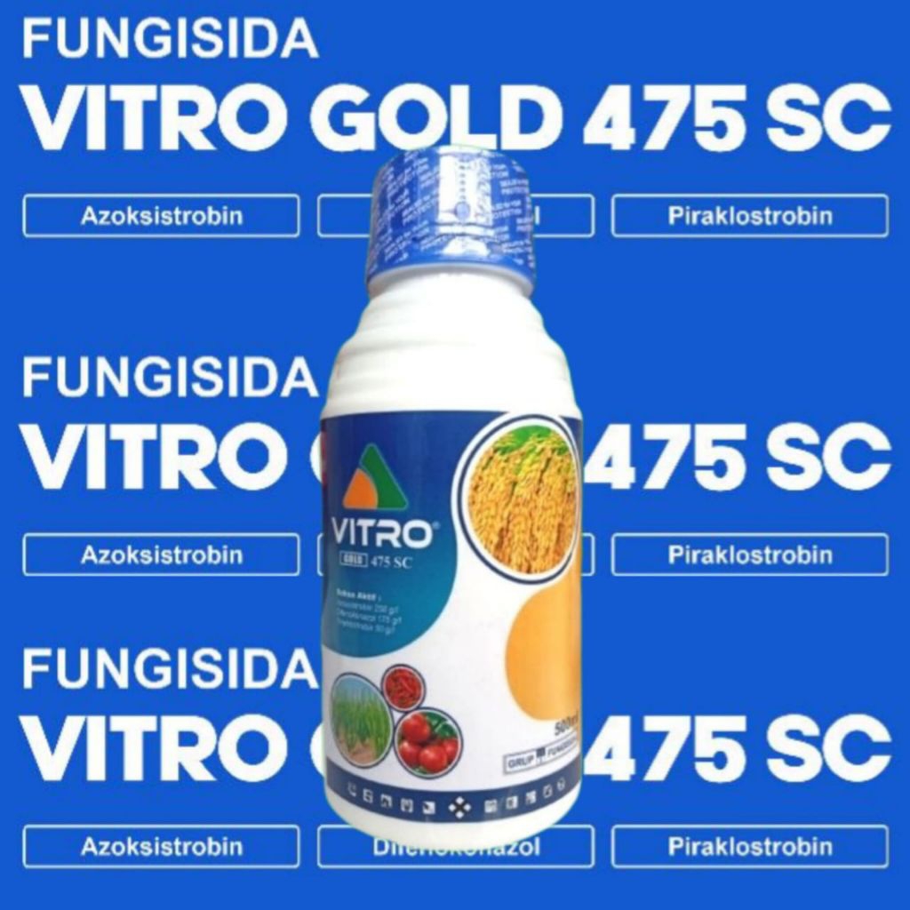 FUNGISIDA VITRO GOLD 475 SC B A DIFENOKONAZOL AZOKSISTROBIN PIRAKLOSTROBIN BUSUK BATANG BUSUK AKAR