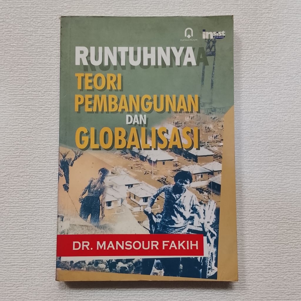 RUNTUHNYA TEORI PEMBANGUNAN DAN GLOBALISASI