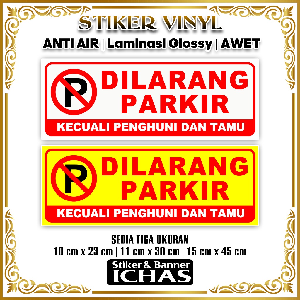 STIKER DILARANG PARKIR KECUALI PENGHUNI DAN TAMU + BAHAN VINYL LAMINASI GLOSSY